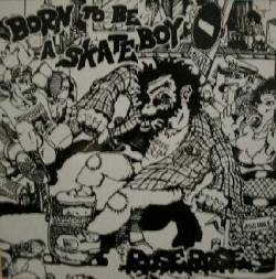 Rose Rose : Born to Be a Skate Boy